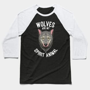 Wolves Are My Spirit Animal Wolf Lovers Gift Baseball T-Shirt